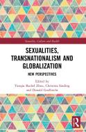 Sexualities, Transnationalism, And Globalisation edito da Taylor & Francis Ltd