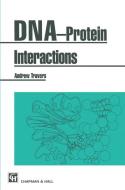 DNA-Protein Interactions di A. Travers edito da Springer Netherlands