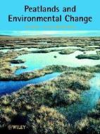 Peatlands and Environmental Change di Dan Charman edito da Wiley-Blackwell