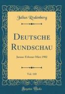 Deutsche Rundschau, Vol. 110: Januar-Februar-Marz 1902 (Classic Reprint) di Julius Rodenberg edito da Forgotten Books