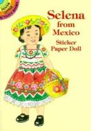 Selena From Mexico Sticker Paper Doll di Yuko Green edito da Dover Publications Inc.