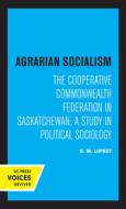 Agrarian Socialism di Seymour Martin Lipset edito da University Of California Press