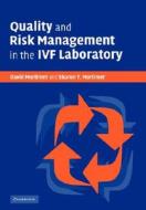 Quality And Risk Management In The Ivf Laboratory di David Mortimer, Sharon T. Mortimer edito da Cambridge University Press