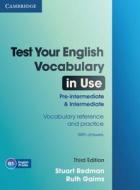 Test Your English Vocabulary in Use Pre-intermediate and Intermediate with Answers di Stuart Redman, Ruth Gairns edito da Cambridge University Press