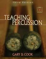 Teaching Percussion (with 2-DVD Set) di Gary Cook edito da Cengage Learning