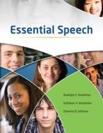 Essential Speech di Rudolph F. Verderber, Kathleen S. Verderber, Deanna D. Sellnow edito da SOUTH WESTERN EDUC PUB