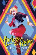 Harley Quinn: Ravenous di Rachael Allen edito da RANDOM HOUSE