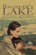 Balinger's Lake di Darrel L. Rachel edito da AUTHORHOUSE
