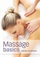 Massage Basics di Wendy Kavanagh edito da Hamlyn (UK)
