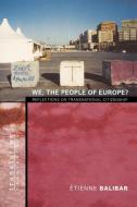 We, the People of Europe? di Étienne Balibar edito da Princeton University Press