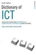 Dictionary of ICT di Peter Collin edito da Bloomsbury Publishing PLC