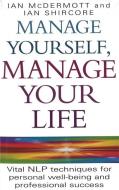 Manage Yourself, Manage Your Life di Ian McDermott, Ian Shircore edito da Little, Brown Book Group