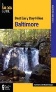 Best Easy Day Hikes Baltimore di Heather Sanders Connellee edito da Rowman & Littlefield