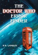 Langley, R:  The Doctor Who Error Finder di R. H. Langley edito da McFarland