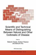Scientific and Technical Means of Distinguishing Between Natural and Other Outbreaks of Disease di Malcolm Dando, Graham Pearson, Bohumir Kriz edito da Springer Netherlands