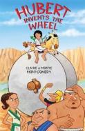 Hubert Invents the Wheel di Claire Montgomery, Monte Montgomery edito da Walker & Company