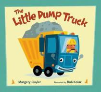 The Little Dump Truck di Margery Cuyler edito da Henry Holt & Company