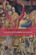 Sudden Appearances: The Mongol Turn in Commerce, Belief, and Art di Roxann Prazniak edito da UNIV OF HAWAII PR