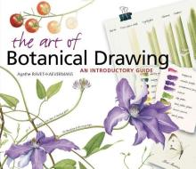The Art of Botanical Drawing: An Introductory Guide di Agathe Ravet-Haevermans edito da TIMBER PR INC