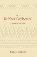 The Rubber Orchestra di Nancy Johnson edito da Arthur Bryant