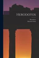 Herodotos di Herodotus, Heinrich Stein edito da LEGARE STREET PR