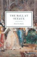 The Ball at Sceaux di Honoré de Balzac edito da Indy Pub