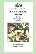 Papa No-Tail in Trouble: Book 6 - Uncle Wiggily di Howard R. Garis edito da INDEPENDENTLY PUBLISHED