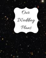 Our Wedding Plans: Complete Wedding Plan Guide to Help the Bride & Groom Organize Their Big Day. Black Sparkle Cover Des di Lilac House edito da INDEPENDENTLY PUBLISHED