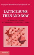 Lattice Sums Then and Now di J. M. Borwein, M. L. Glasser, R. C. McPhedran edito da Cambridge University Press