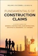 Fundamentals Of Construction Claims di Mcconnell edito da John Wiley & Sons Inc