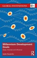 Millennium Development Goals di Sakiko (The New School Fukuda-Parr edito da Taylor & Francis Ltd