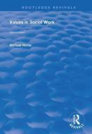 Values in Social Work di Michael Horne edito da Taylor & Francis Ltd