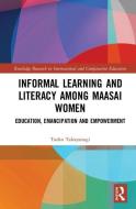Informal Learning and Literacy among Maasai Women di Taeko (Waseda University Takayanagi edito da Taylor & Francis Ltd