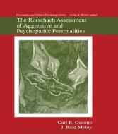 The Rorschach Assessment of Aggressive and Psychopathic Personalities di Carl B. Gacono, J. Reid Meloy edito da Taylor & Francis Ltd