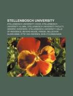 Stellenbosch University di Source Wikipedia edito da Books LLC, Reference Series