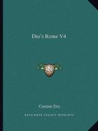 Dio's Rome V4 di Cassius Dio edito da Kessinger Publishing