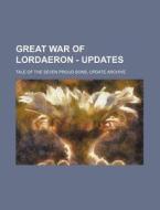 Great War Of Lordaeron - Updates: Tale O di Source Wikia edito da Books LLC, Wiki Series