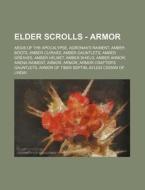 Elder Scrolls - Armor: Aegis Of The Apoc di Source Wikia edito da Books LLC, Wiki Series