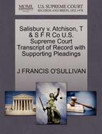 Salisbury V. Atchison, T & S F R Co U.s. Supreme Court Transcript Of Record With Supporting Pleadings di J Francis O'Sullivan edito da Gale Ecco, U.s. Supreme Court Records