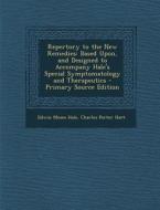 Repertory to the New Remedies: Based Upon, and Designed to Accompany Hale's Special Symptomatology and Therapeutics di Edwin Moses Hale, Charles Porter Hart edito da Nabu Press