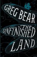 The Unfinished Land di Greg Bear edito da HOUGHTON MIFFLIN