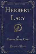 Herbert Lacy, Vol. 2 Of 2 (classic Reprint) di Thomas Henry Lister edito da Forgotten Books
