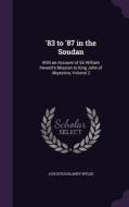 '83 To '87 In The Soudan di Augustus Blandy Wylde edito da Palala Press