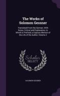 The Works Of Solomon Gessner di Salomon Gessner edito da Palala Press