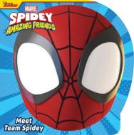 Spidey And His Amazing Friends: Meet Team Spidey di Disney Books edito da Marvel Press