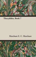 Thucydides, Book 7 di Marchant E. C. Marchant, E. C. Marchant edito da Buchanan Press