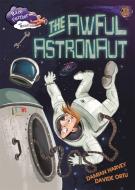 Race Further with Reading: The Awful Astronaut di Damian Harvey edito da Hachette Children's Group