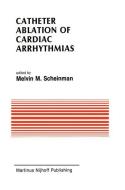 Catheter Ablation of Cardiac Arrhythmias edito da Springer US