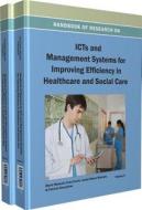 Handbook Of Research On Icts And Management Systems For Improving Efficiency In Healthcare And Social Care edito da Idea Group,u.s.