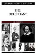The Defendant di G. K. Chesterton edito da Createspace
